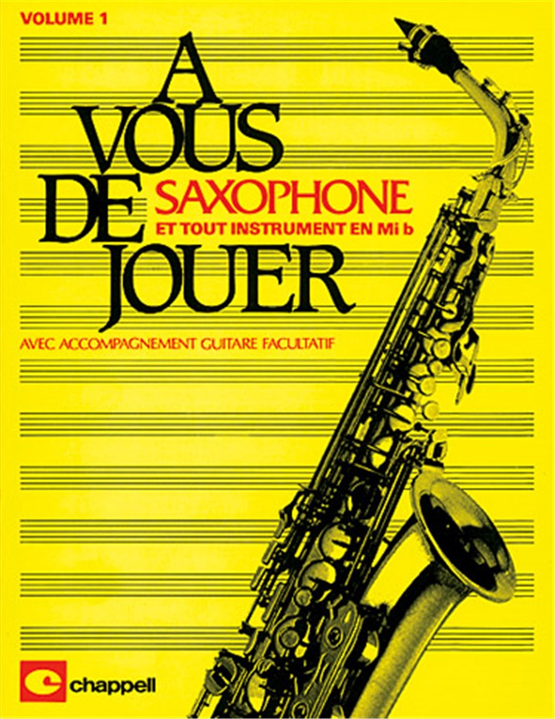 A Vous De Jouer Saxophone Vol 1